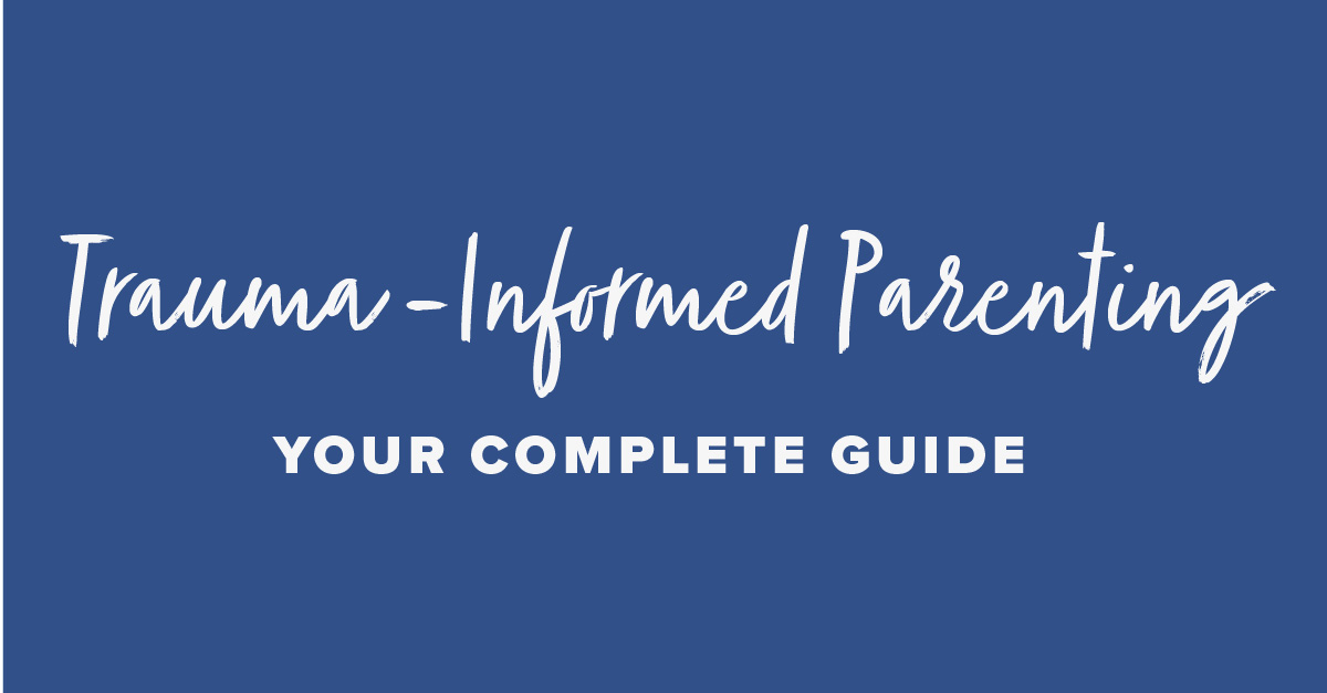 Trauma Informed Parenting Your Complete Guide   Trauma Informed Parenting 02 